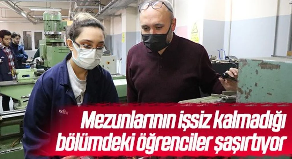 Mezunlarının işsiz kalmadığı bölümdeki öğrenciler şaşırtıyor