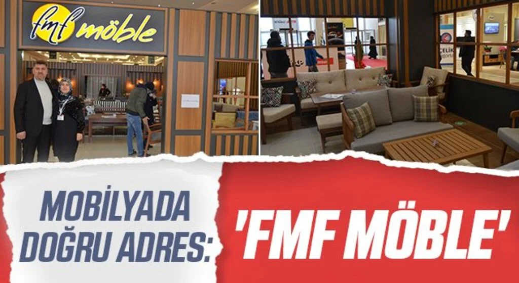 Mobilyada Doğru Adres 'FMF Möble'