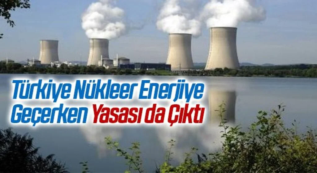 Nükleer Düzenleme Kanunu Teklifi Meclis'ten geçti