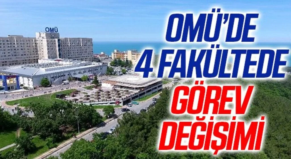 OMÜ’de 4 fakültede görev değişimi