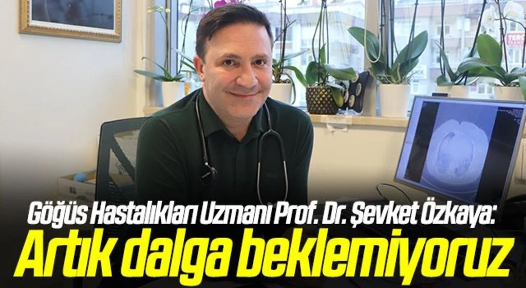 Prof. Dr. Özkaya: Artık dalga beklemiyoruz, virüsün bulaşma ve hastalık yapma hızı yavaşladı