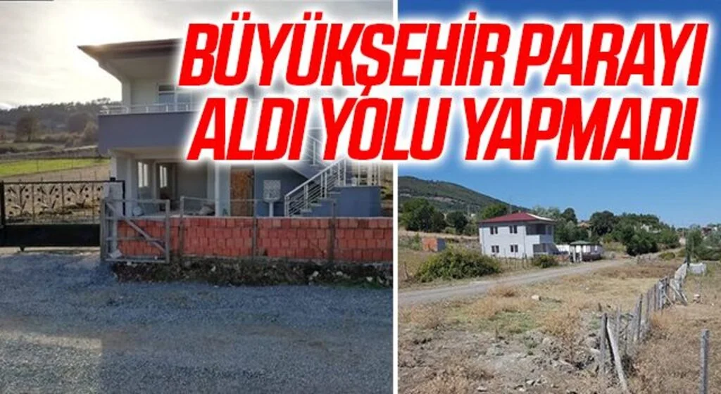 Samsun Büyükşehir Parayı Aldı Yolu Yapmadı