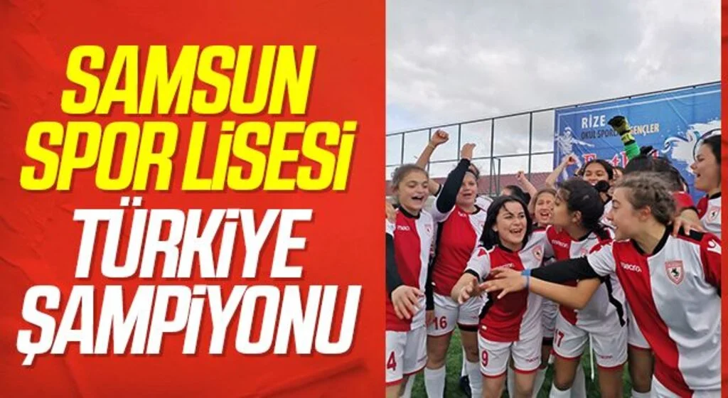 Samsun Spor Lisesi Türkiye Şampiyonu