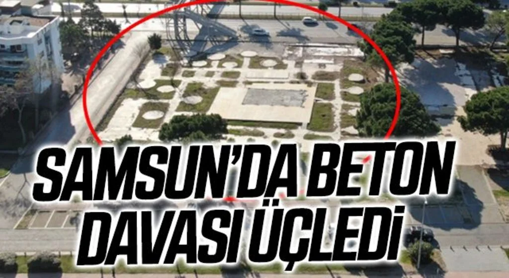 Samsun'da Beton Davası Üçledi