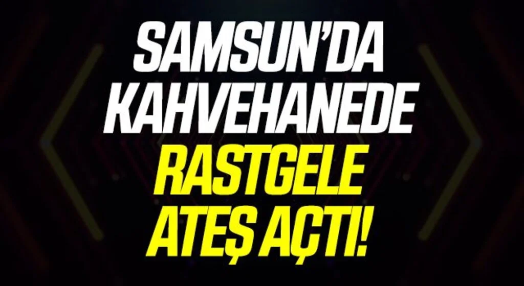 Samsun'da Kahvehanede silahla ateş açıp kazara bir kişiyi yaraladı