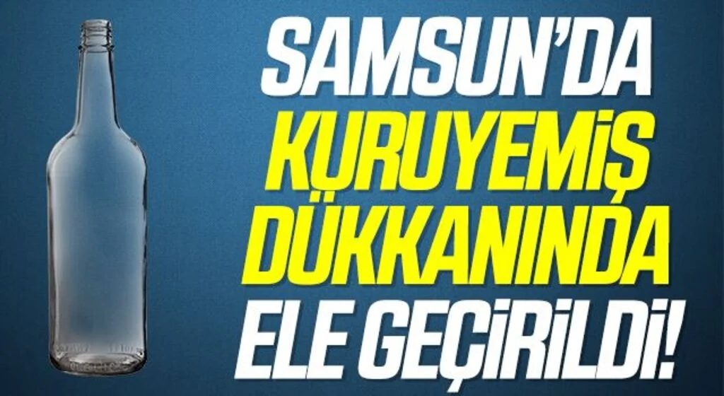 Samsun'da Kuru yemişçi dükkanında 728 şişe etil alkol ele geçirildi