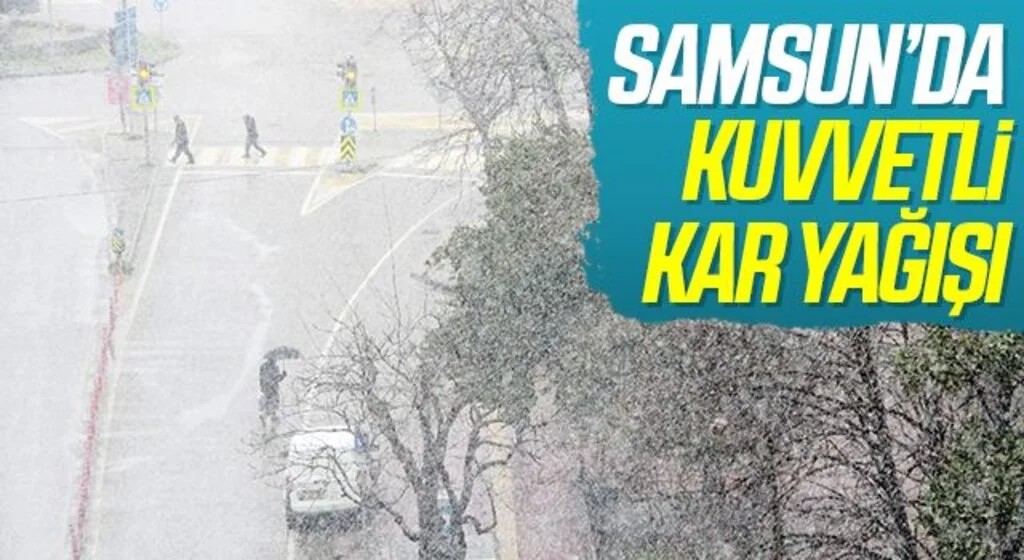 Samsun’da kuvvetli kar yağışı