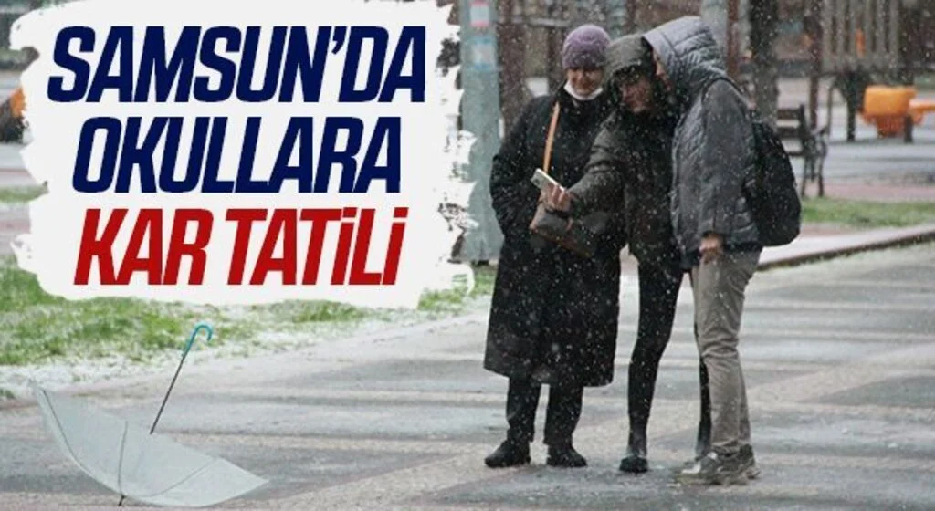 Samsun'da O Okullara Kar Tatili!