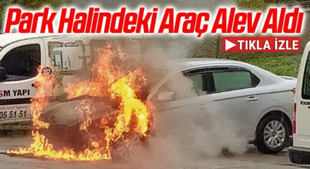 Samsun'da Park Halindeki Otomobil Alev Aldı