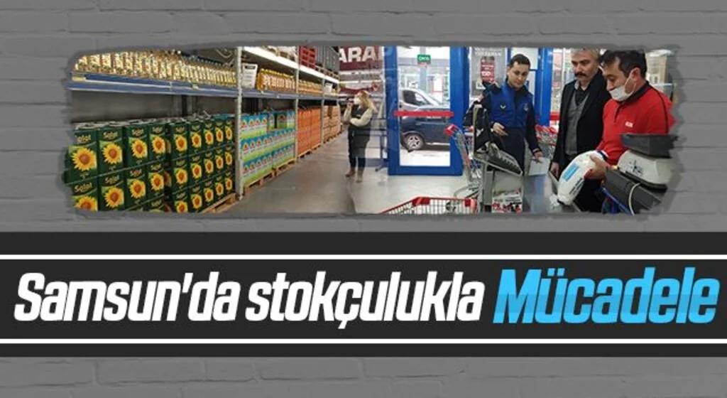 Samsun'da stokçulukla mücadele