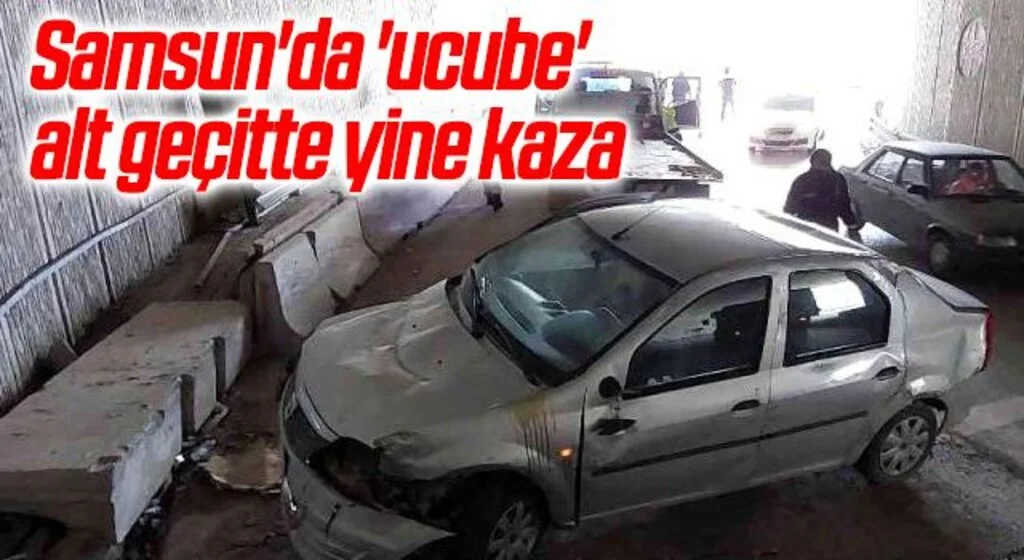Samsun'da 'ucube' alt geçitte yine kaza: 2 yaralı