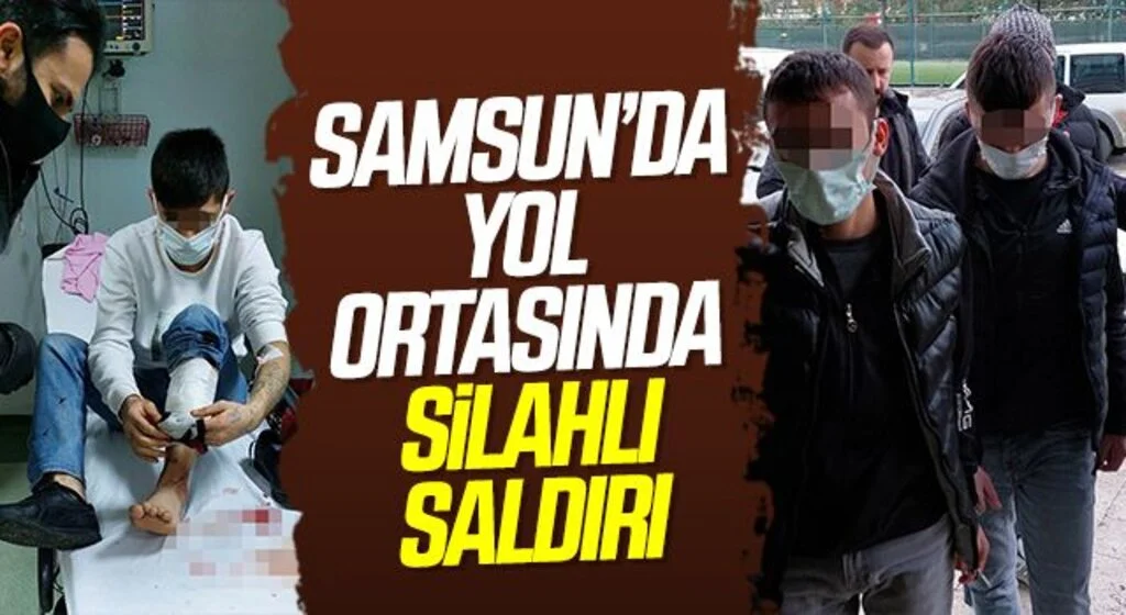 Samsun'da Yol ortasında silahlı saldırı