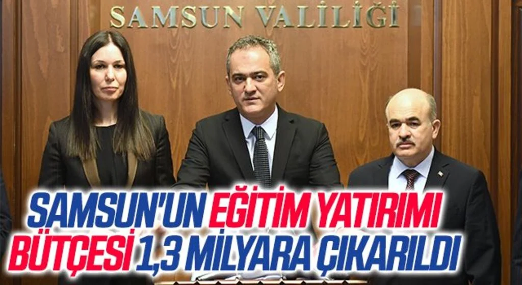 Samsun'un eğitim yatırımı bütçesi 1,3 milyara çıkarıldı