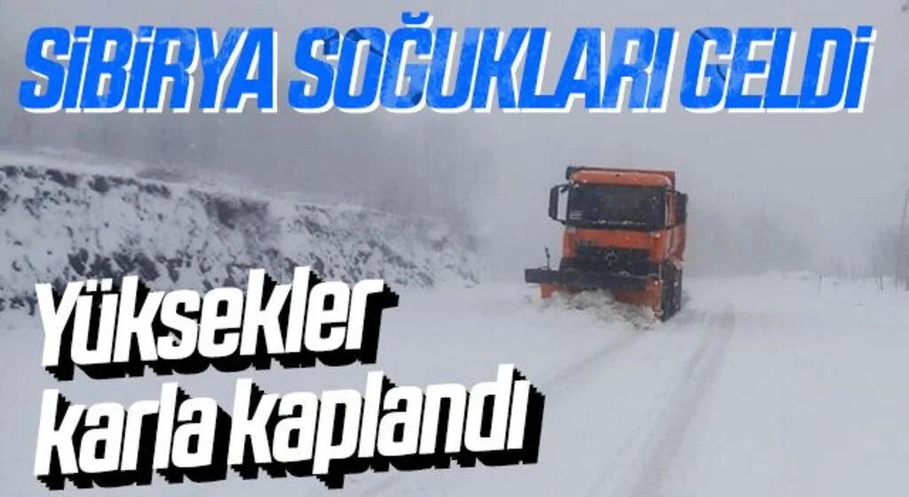 Sibirya soğukları geldi, yüksekler karla kaplandı
