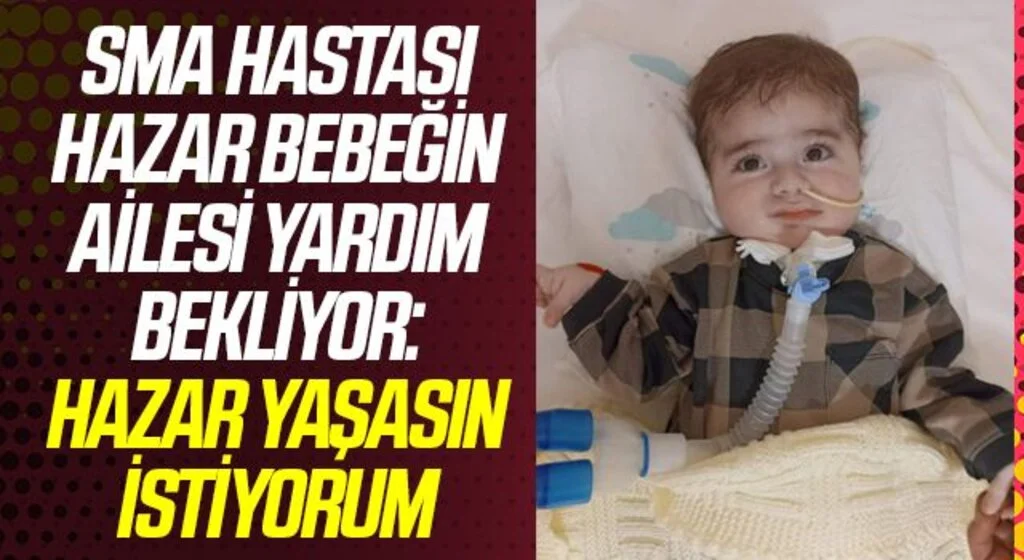 SMA hastası Hazar  bebek destek bekliyor