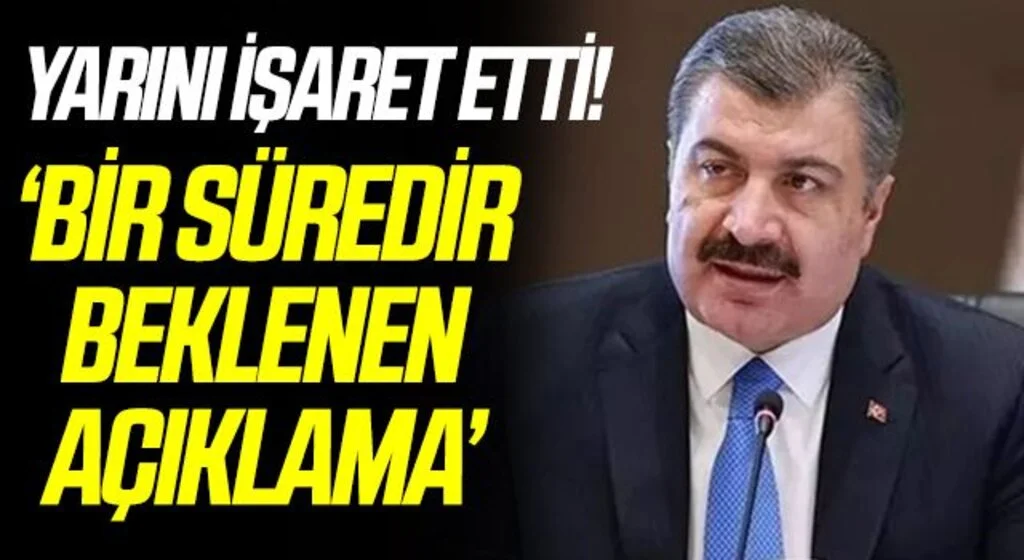 Son dakika: Bakan Koca yarını işaret etti! 'Bir süredir beklenen açıklama'