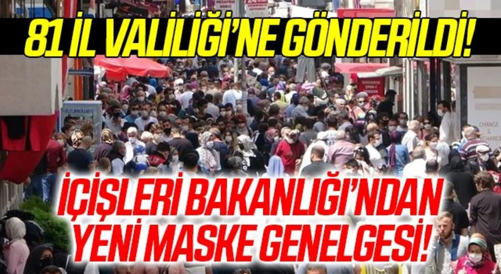 Son Dakika: İçişleri Bakanlığı'ndan yeni maske genelgesi! 81 ile gönderildi