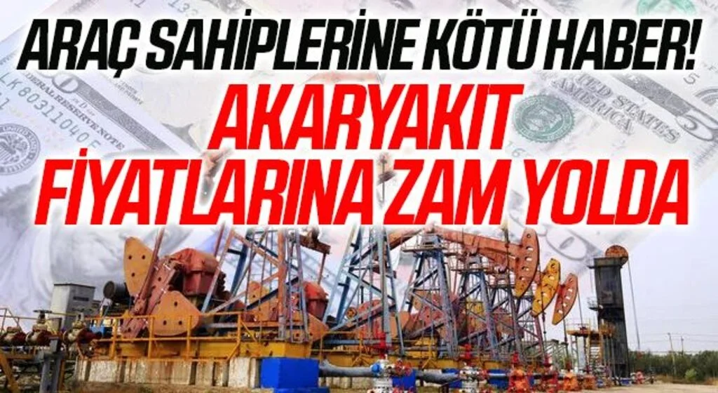 Son dakika: Petrol fiyatları sert yükseldi! Akaryakıt fiyatlarına 'zam' beklentisi