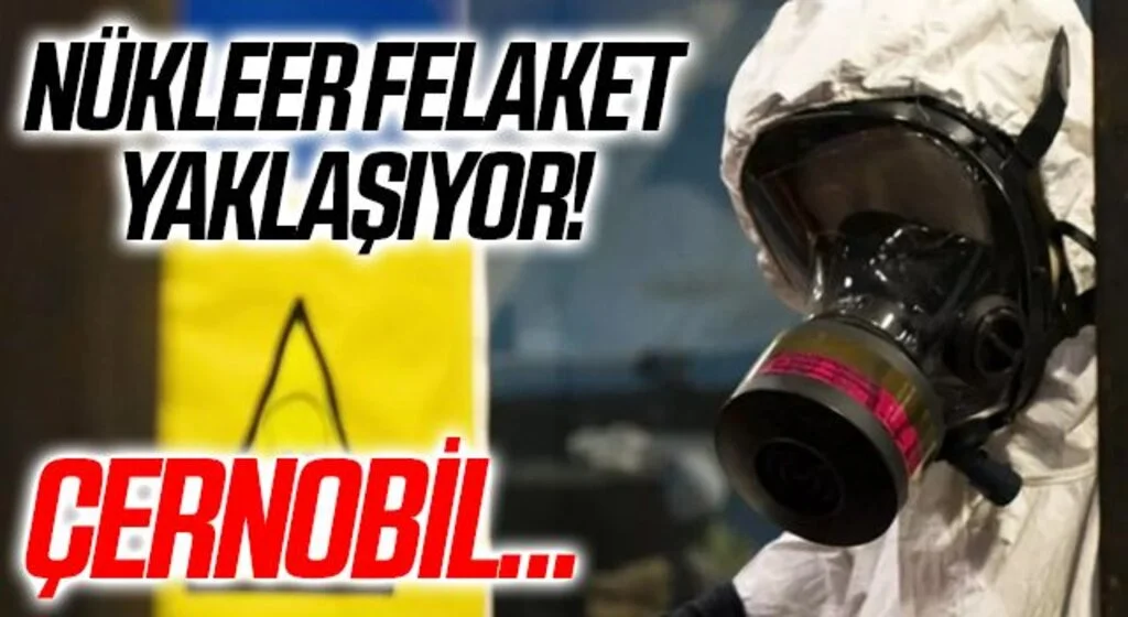 Tüm dünya tedirgin! Nükleer felaket kapıda... Yeni bir Çernobil olur mu?