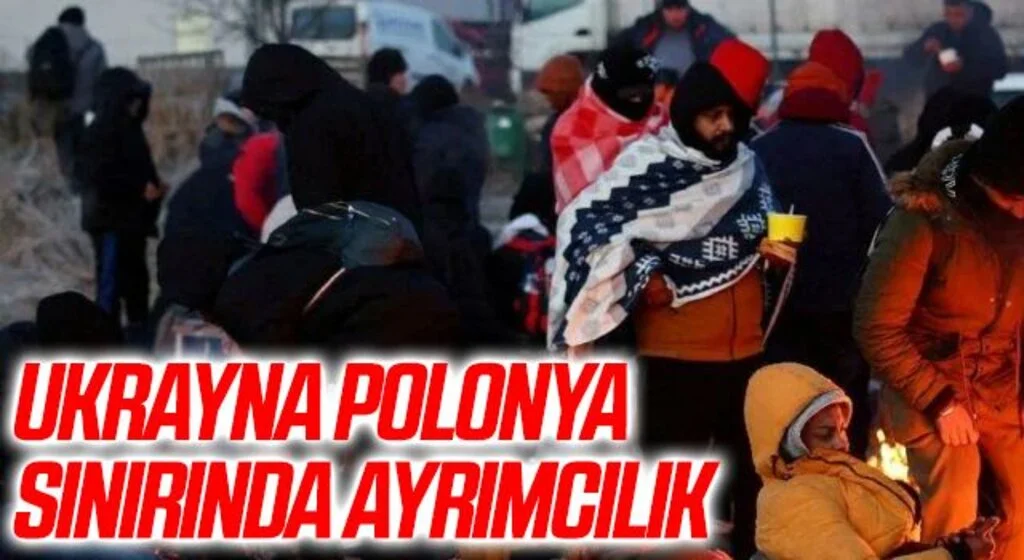 Ukrayna Polonya sınırında ayrımcılık