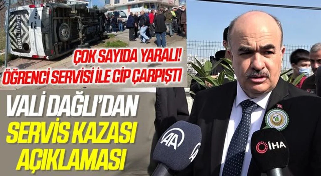 Vali Dağlı’dan servis kazası açıklaması