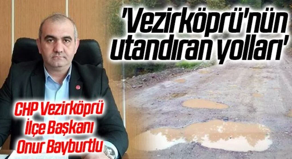 'Vezirköprü'nün utandıran yolları'