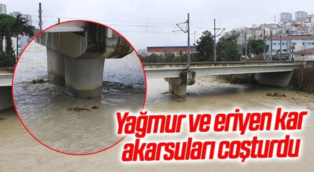 Yağmur ve eriyen kar akarsuları coşturdu