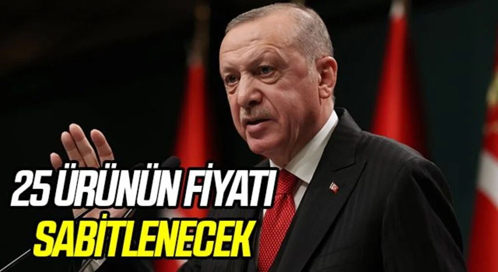 25 ürünün fiyatı sabitlenecek 