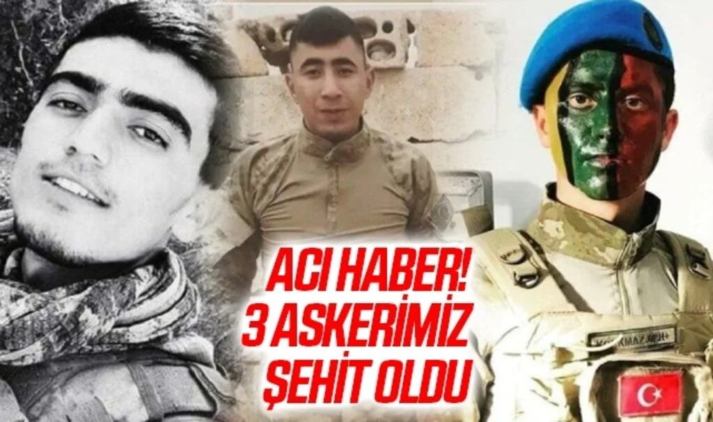Acı Haber! 3 Askerimiz Şehit Oldu
