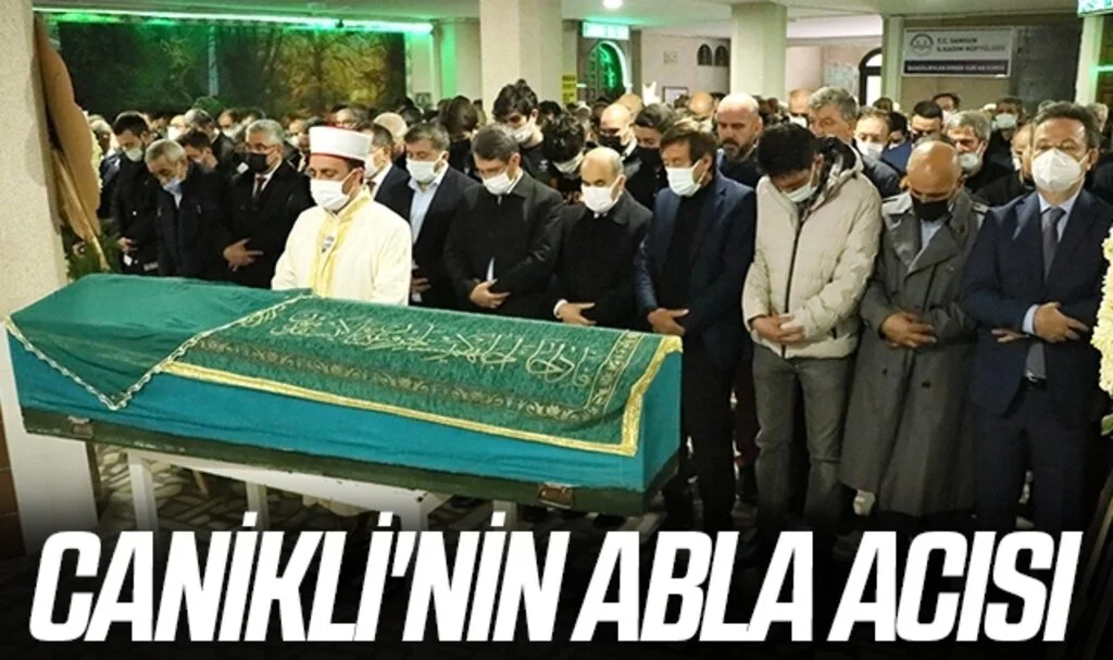 AK Parti Genel Başkan Yardımcısı Nurettin Canikli'nin abla acısı 