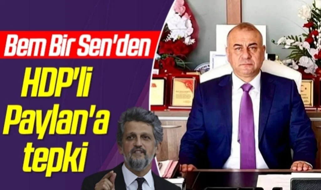 Bem Bir Sen'den HDP'li Garo Paylan'a tepki 