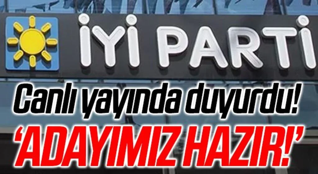 Canlı yayında duyurdu! 'İYİ Parti'nin adayı hazır'