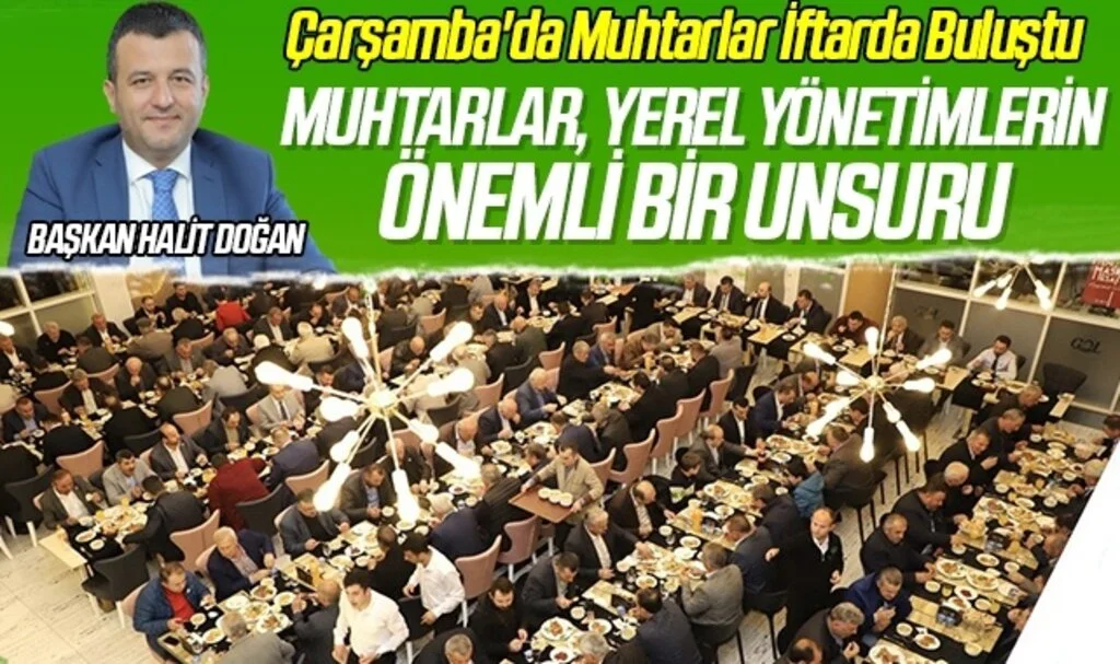 Çarşamba'da Muhtarlar İftarda Buluştu