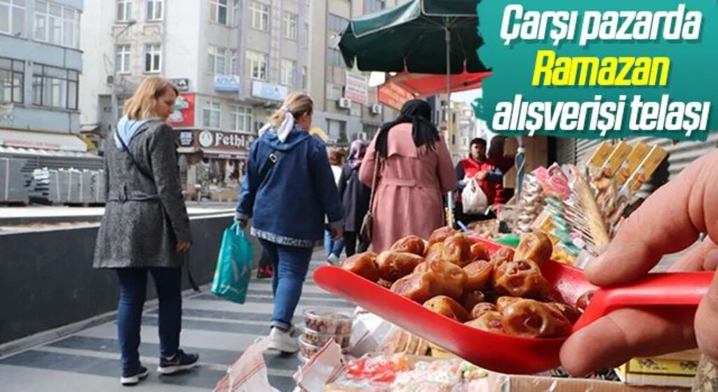 Çarşı pazarda Ramazan alışverişi telaşı