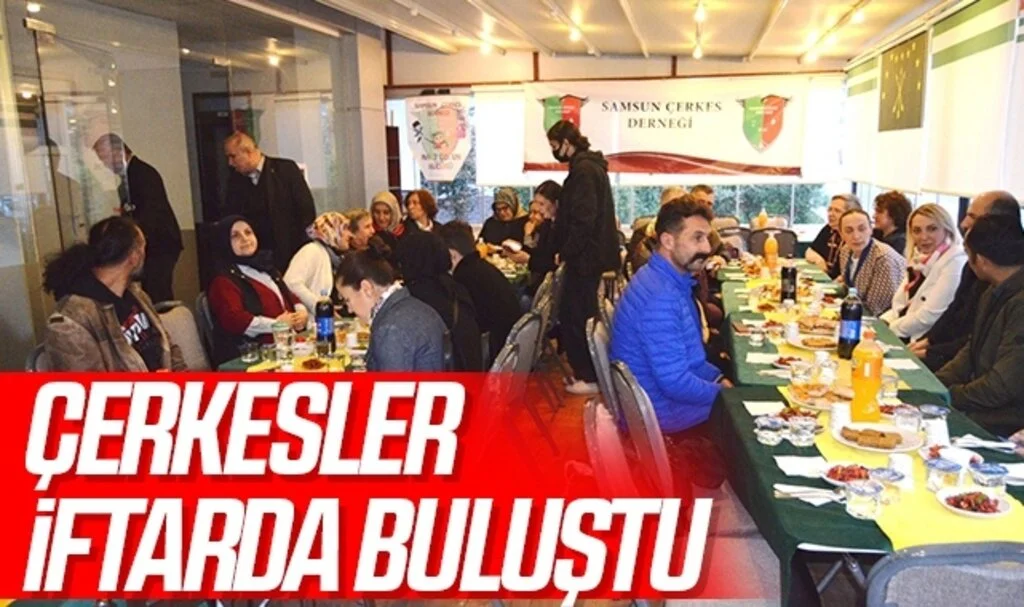 Çerkesler İftarda Buluştu!