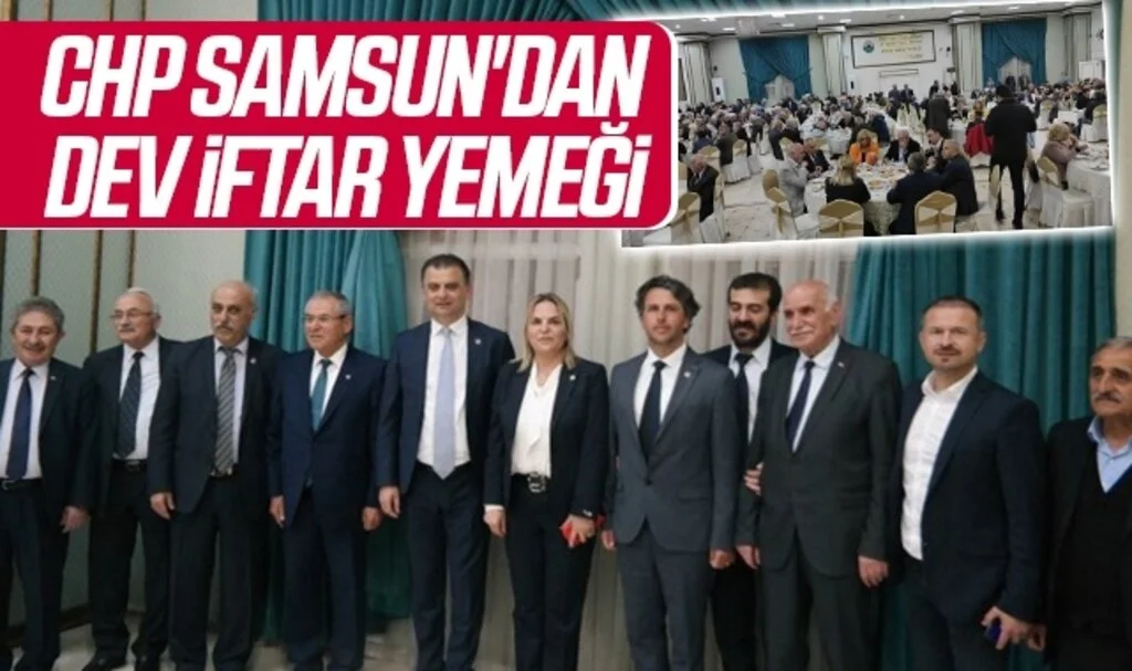 CHP Samsun'dan dev iftar yemeği