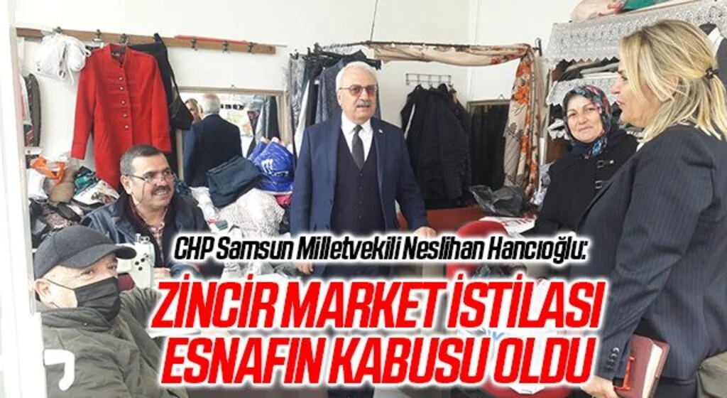 CHP'li Neslihan Hancıoğlu: Zincir market istilası esnafın kabusu oldu