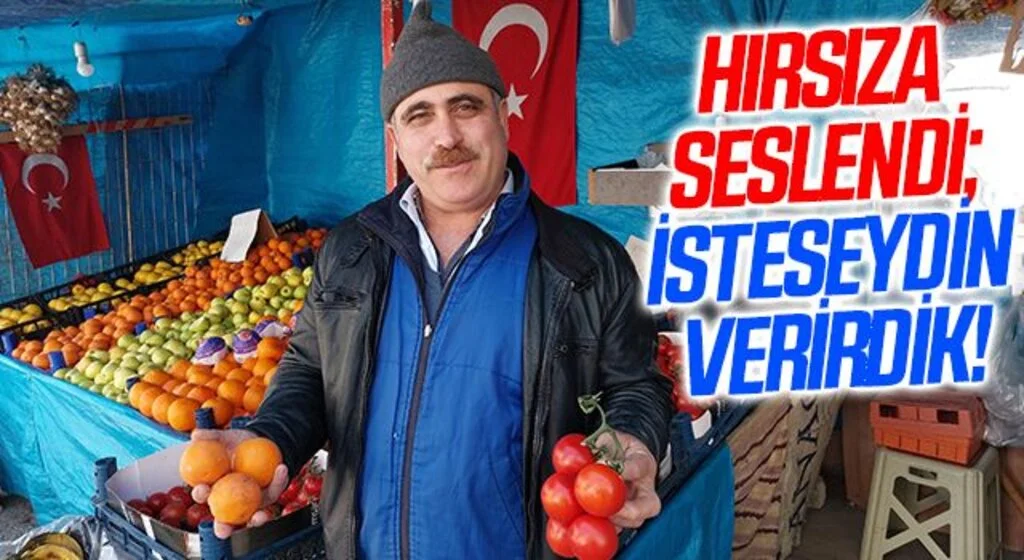 Domates ve portakalı çalınan manav hırsıza seslendi: "Ramazan günü ayıp, isteseydin verirdik"