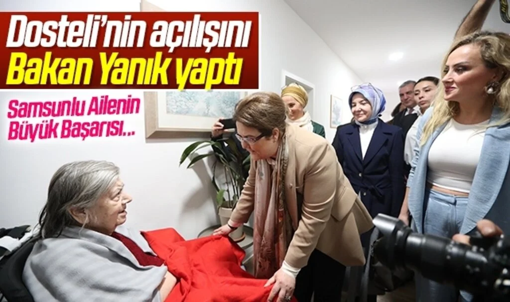 Dosteli’nin açılışını Bakan Yanık yaptı