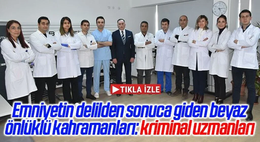 Emniyetin delilden sonuca giden beyaz önlüklü kahramanları: kriminal uzmanları