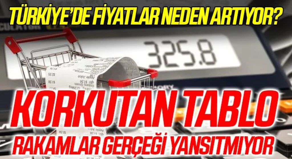 Enflasyonda korkutan tablo! Türkiye'de fiyatlar neden daha çok artıyor?