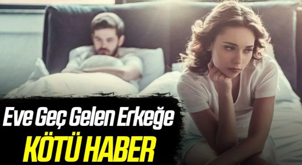 Eve geç gitmek hem boşanma hem tazminat sebebi sayıldı