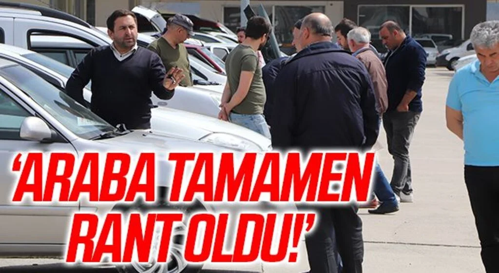İkinci el oto piyasası durgun! "Araba Tamamen Rant Oldu"