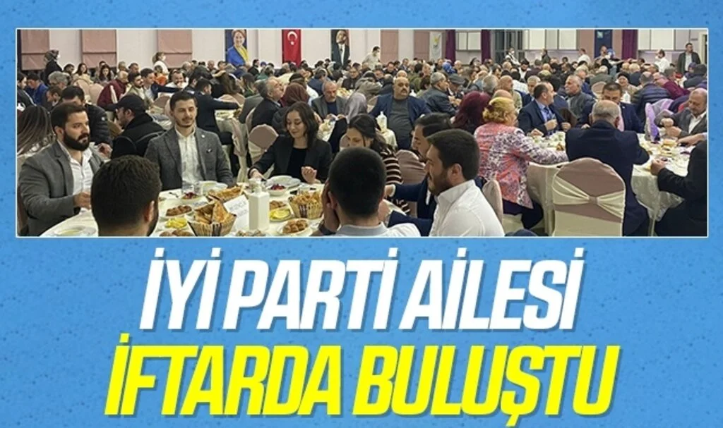 İYİ Parti Samsun ailesi iftarda buluştu
