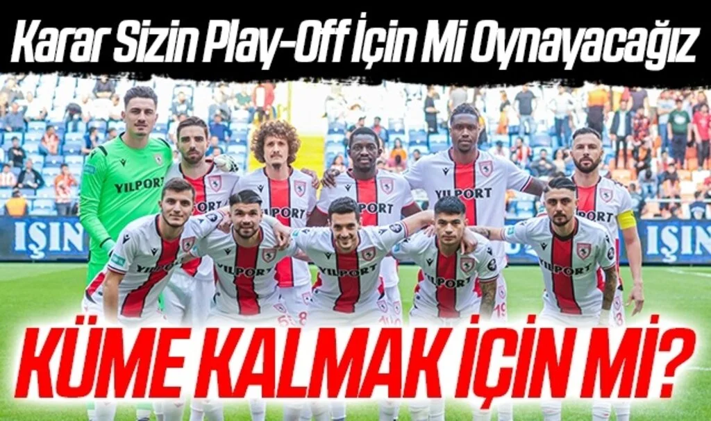 Karar Sizin Play-Off İçin Mi Oynayacağız, Küme Kalmak İçin Mi?