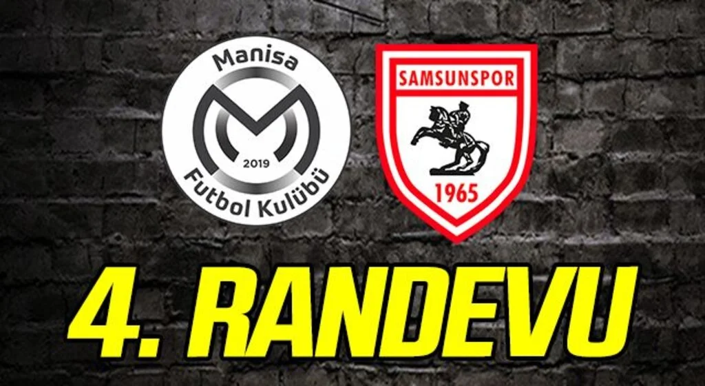 Kritik Maç! Samsunspor - Manisa FK Arasında 4. Randevu