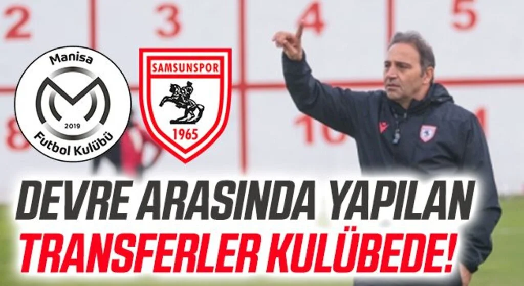 Manisa FK - Samsunspor İlk 11 Belli Oldu