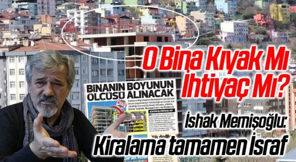 O Bina Kıyak Mı İhtiyaç Mı?