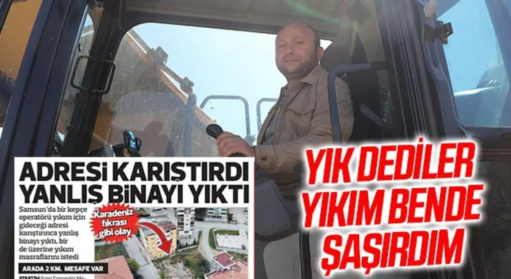 Olay operatör konuştu;'Yık dediler yıktım bende şaşırdım!'