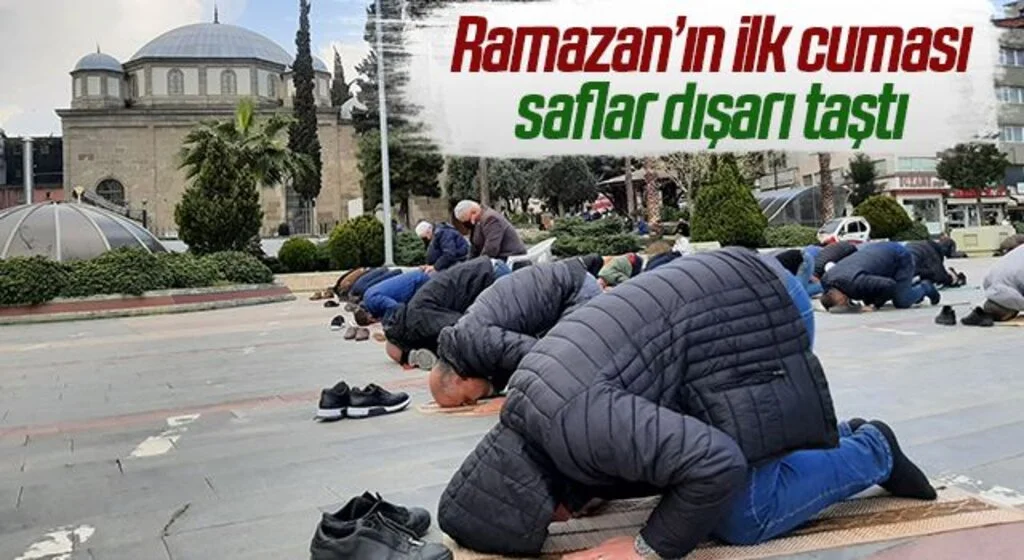 Ramazan’ın ilk cuması saflar dışarı taştı